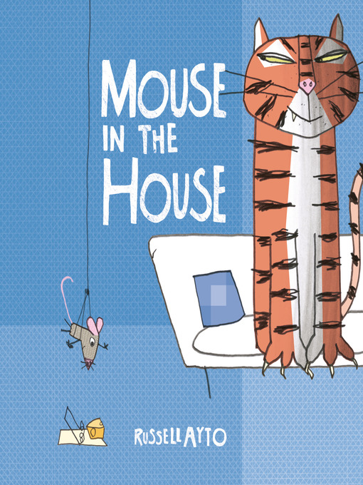 Title details for Mouse in the House by Russell Ayto - Available